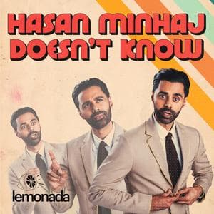 Hasan Minhaj Doesn't Know