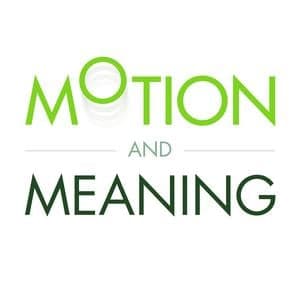 Motion And Meaning Podcast